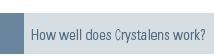 How well does crystalens work?